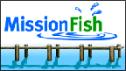 mission fish